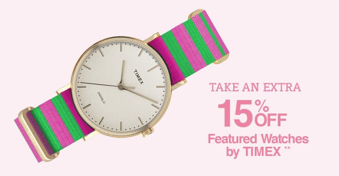 Take an Extra 15% off Featured Watches by TIMEX**