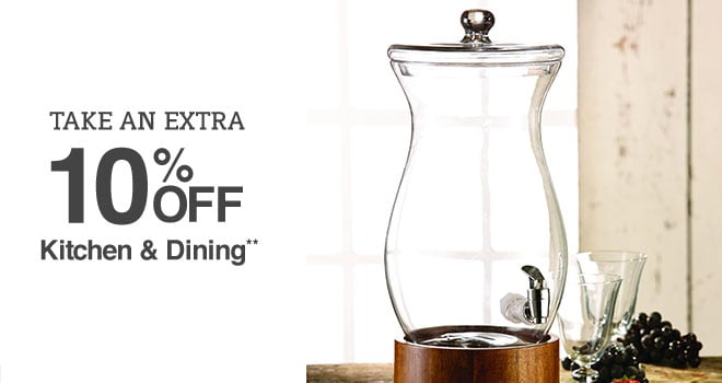 Up to 40% off + 10% off Kitchen & Dining**