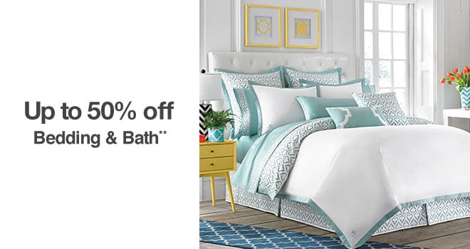 Up to 50% off Bedding & Bath**