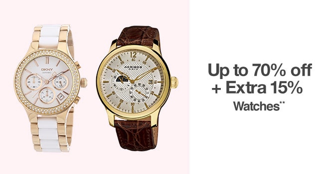 Up to 70% off + Extra 15% off Watches**