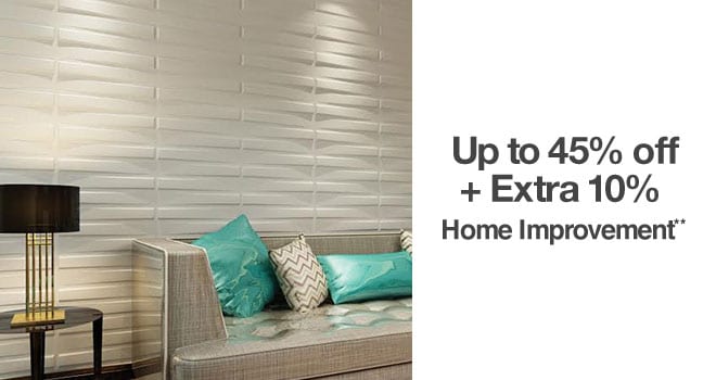 Up to 45% off + 10% off Home Improvement**