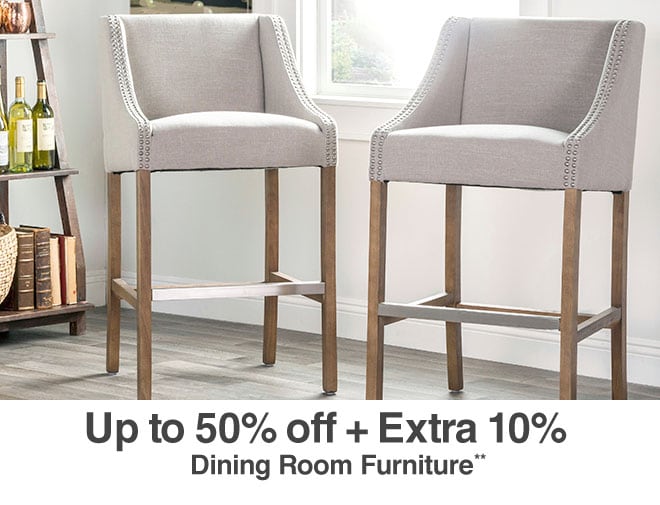 Up to 50% off + Extra 10% off Dining Room Furniture**