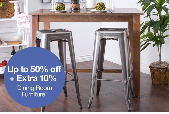 Up to 50% off + Extra 10% Dining Room Furniture**