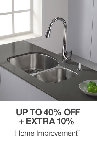 Up to 40% off + Extra 10% off Home Improvement**