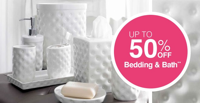 Up to 50% off Bedding & Bath**