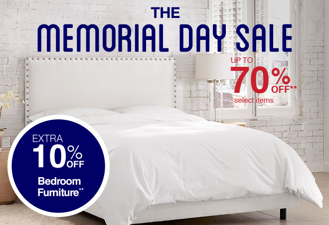 The Memorial Day Sale - Up to 70% off** Select Items - Extra 10% off Bedroom Furniture**