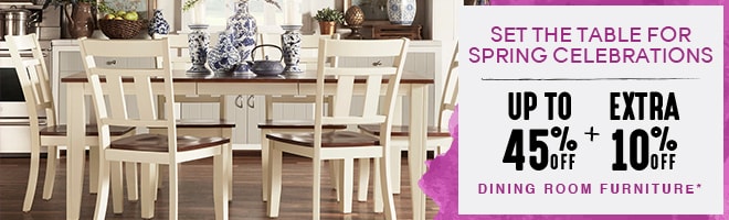 Up To 45% off + Extra 10% off Dining Room Furniture*