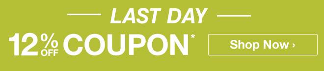 Last Day - 12% off coupon* - Shop now