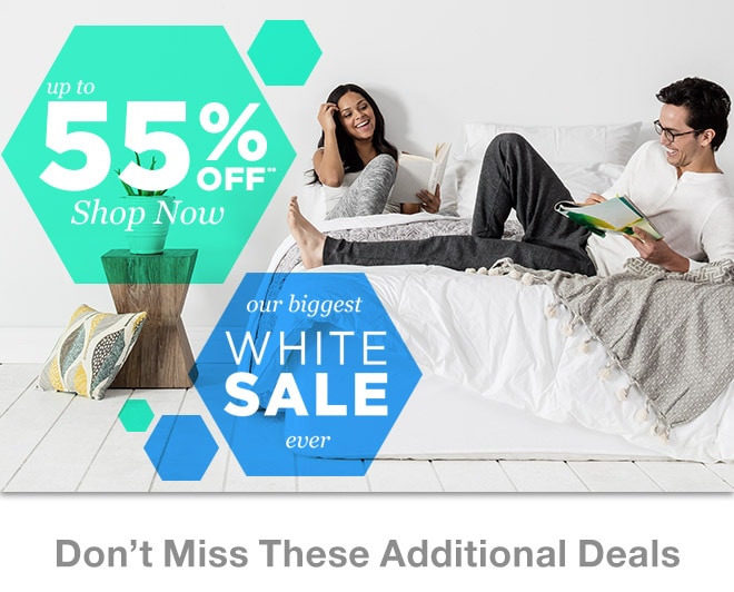 Up to 55% off - Shop Now - Our biggest White Sale ever