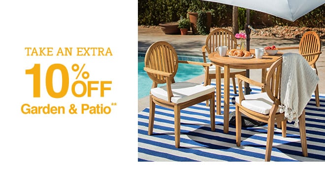 Take an Extra 10% off Garden & Patio**