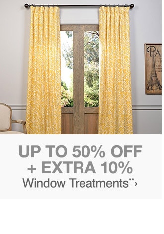 Up to 50% off + Extra 10% off Select Window Treatments**