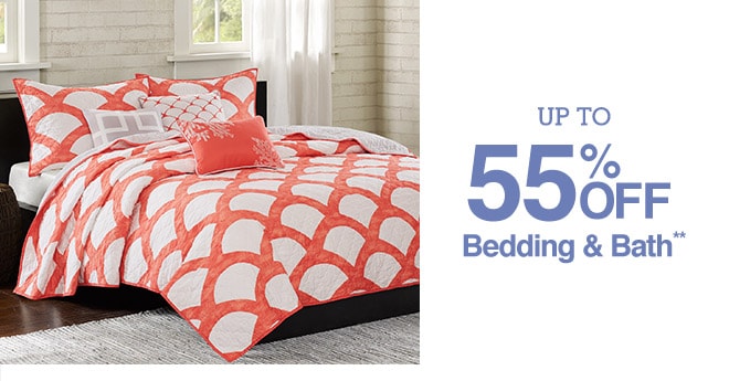 Up to 55% off Bedding & Bath**