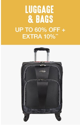 Up to 60% off + Extra 10% off Luggage & Bags**