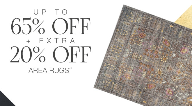 Up to 65% off + Extra 20% off Area Rugs**