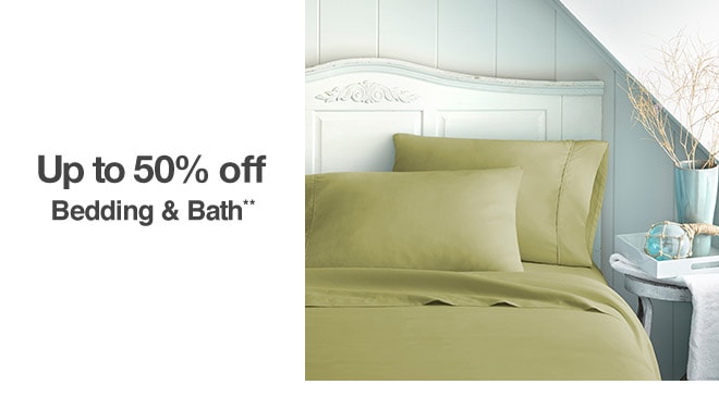 Up to 50% off Bedding & Bath**