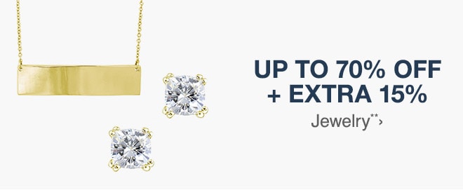 Up to 70% off + Extra 15% off Jewelry**