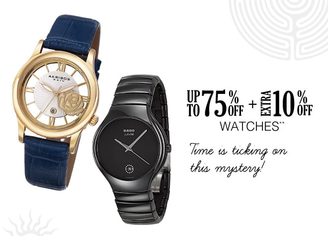 Up to 75% off + Extra 10% off Watches**