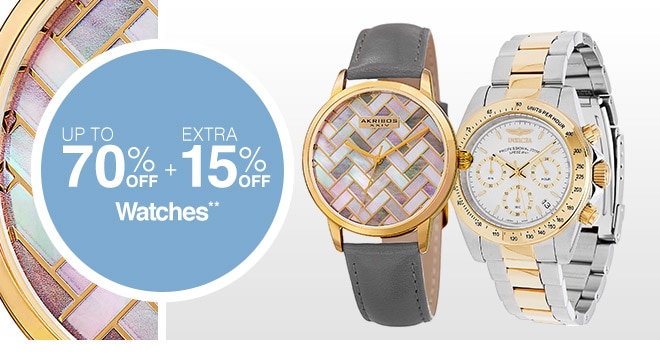 Up to 70% off + Extra 15% off Watches**