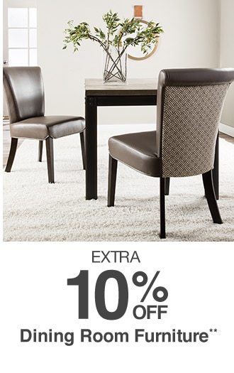 Extra 10% off Dining Room Furniture**