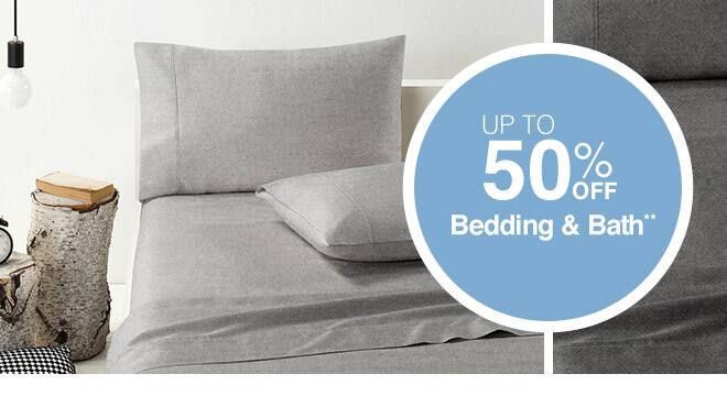 Up to 50% off Bedding & Bath**