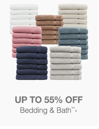 Up to 55% off Bedding & Bath**