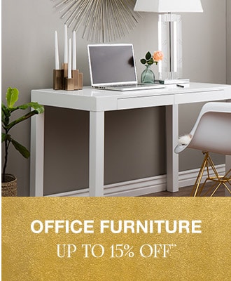 Up to 15% off Office Furniture**