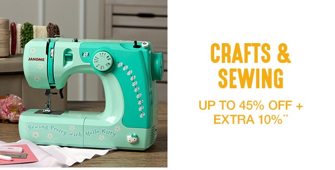 Up to 45% off + Extra 10% off Crafts & Sewing**