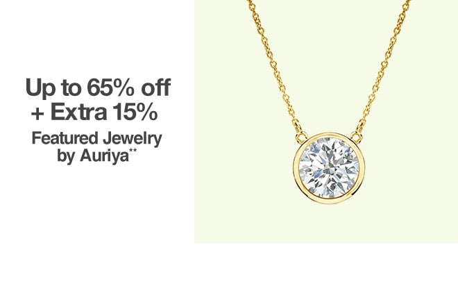 Up to 65% off + Extra 15% off Featured Jewelry by Auriya**