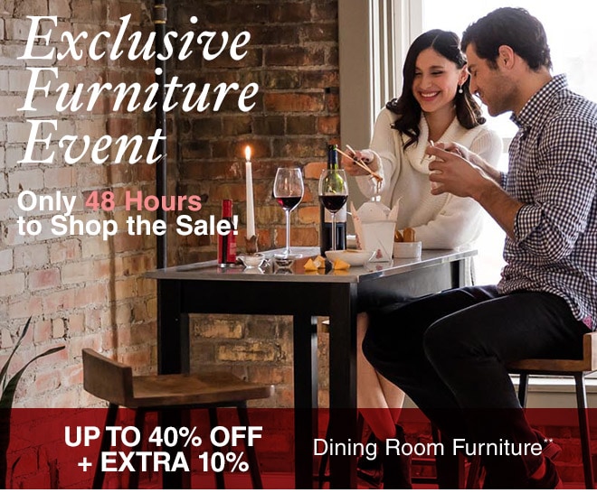 Up to 40% off + Extra 10% off Dining Room Furniture**