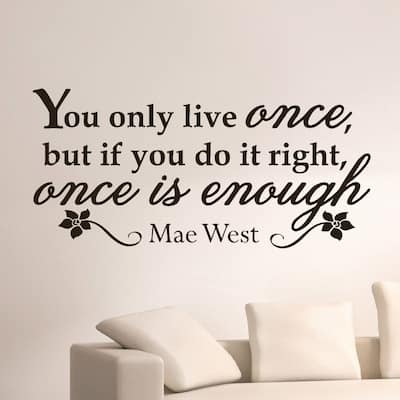Mae West Quote You Only Live Once Vinyl Sticker Wall Art