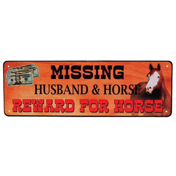 Rivers Edge Products 10.5-inch x 3.5-inch Tin Sign Missing Husband And Horse Sign