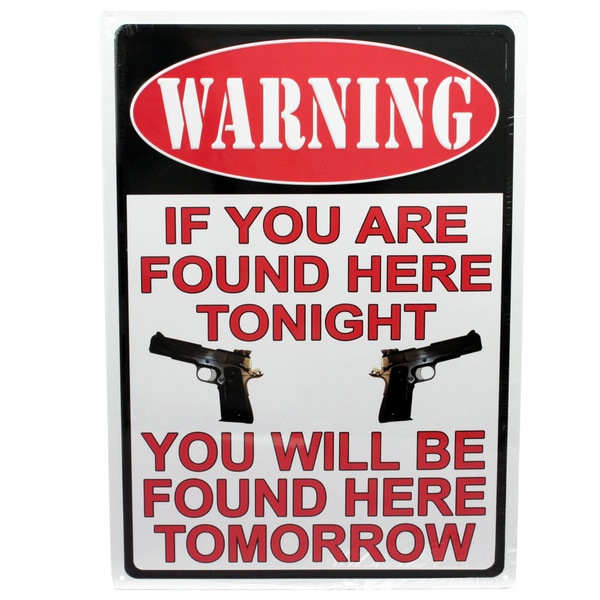 Rivers Edge Products 12-inch x 17-inch Tin Sign Warning-If Your're Found Here