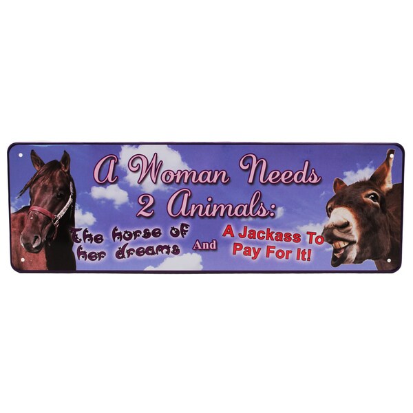 Rivers Edge Products 10.5-inch x 3.5-inch Tin Sign A Woman Needs 2 Animals