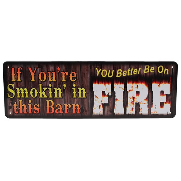 If Your Smokin In This Barn Steel Sign