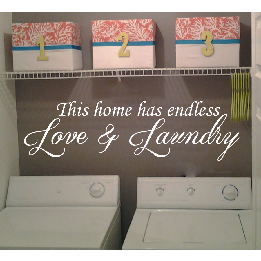 Laundry Room Decor Wall Quotes This Home Has Endless Love And Laundry Room Decor Wall Quotes