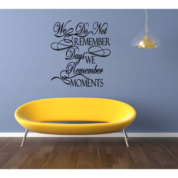 We Remember Moments Beautiful quote Saying Wall Art Sticker Decal