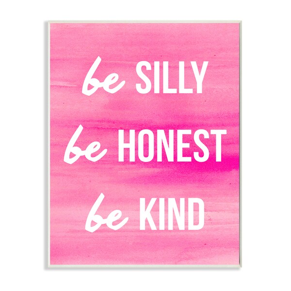 Be Silly Be Honest Be Kind Pink Stretched Canvas Wall Art - Free ...
