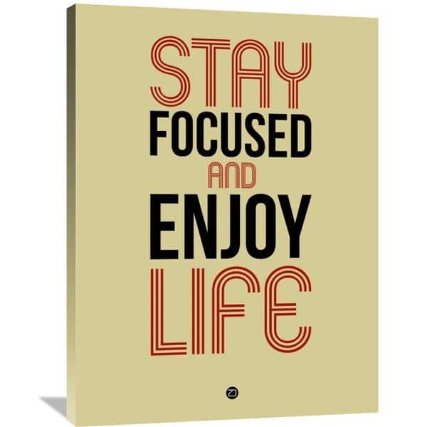 slide 1 of 5, Naxart Studio 'Stay Focused and Enjoy Life 1' Stretched Canvas Wall Art