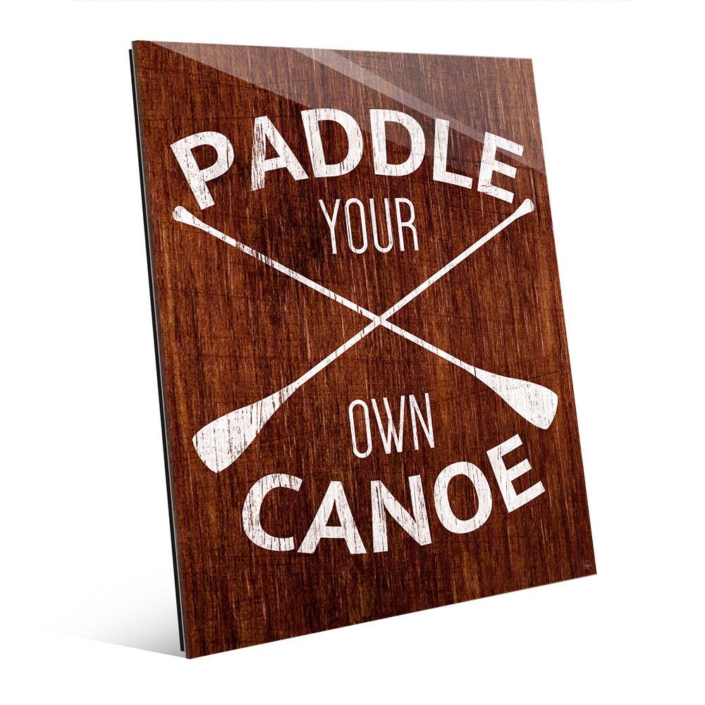 'Paddle Your Own Canoe' Acrylic Wall Art