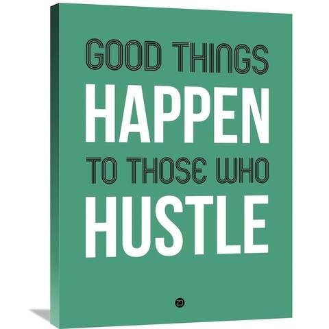 Naxart Studio 'Good Things Happen to Those Who Hustle' Stretched Canvas Wall Art