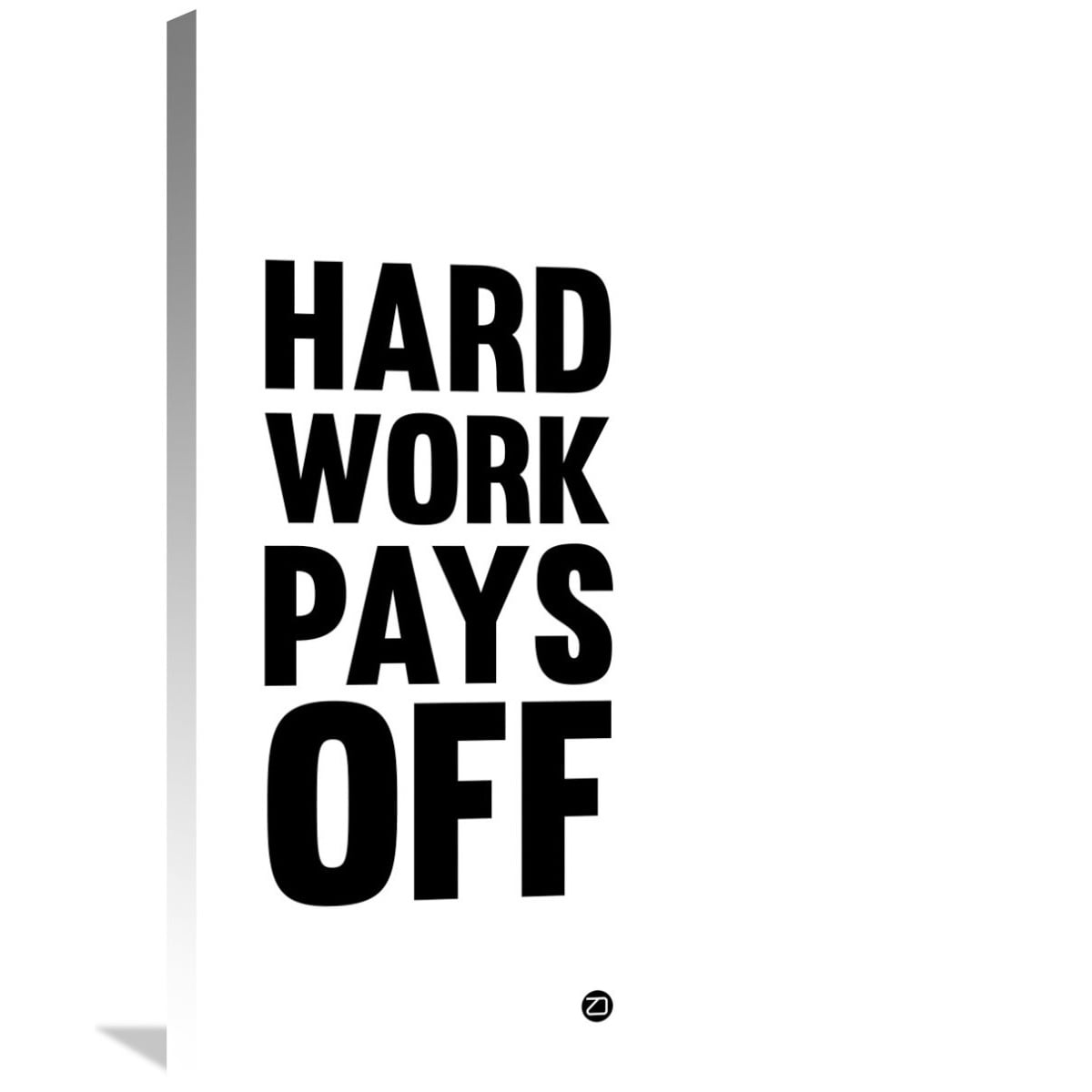 Shop Naxart Studio Hard Work Pays Off Poster 2 Stretched Canvas Wall Art Overstock