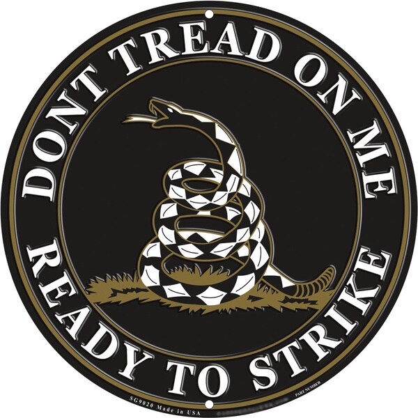 'Don't Tread On Me Ready To Strike Black' Sign