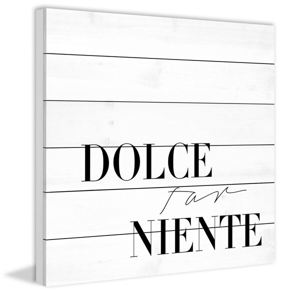 Marmont Hill - Handmade Dolce Far Niente Painting Print on White Wood