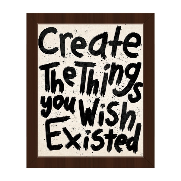 'Create the Things You Wish Existed' Framed Canvas Wall Art Overstock