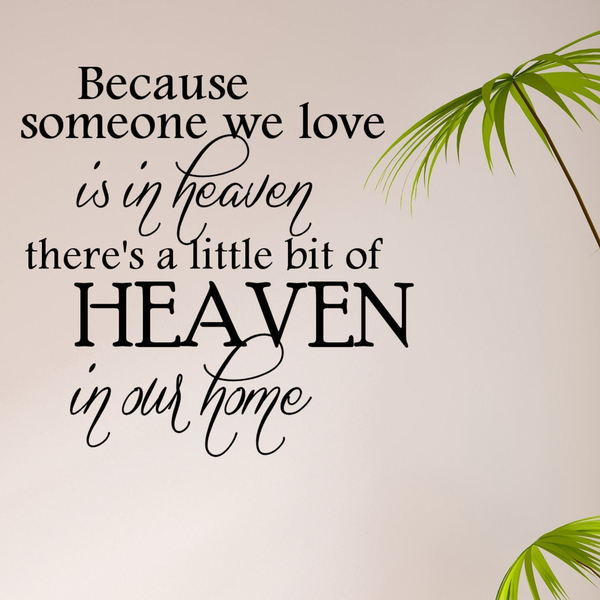 "Because Someone We Love is in Heaven" Vinyl Wall Quote Decal