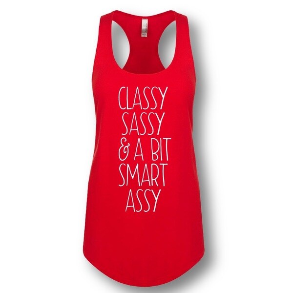 "Classy Sassy & A Bit Smart Assy" Ladies' Racerback Tank Top