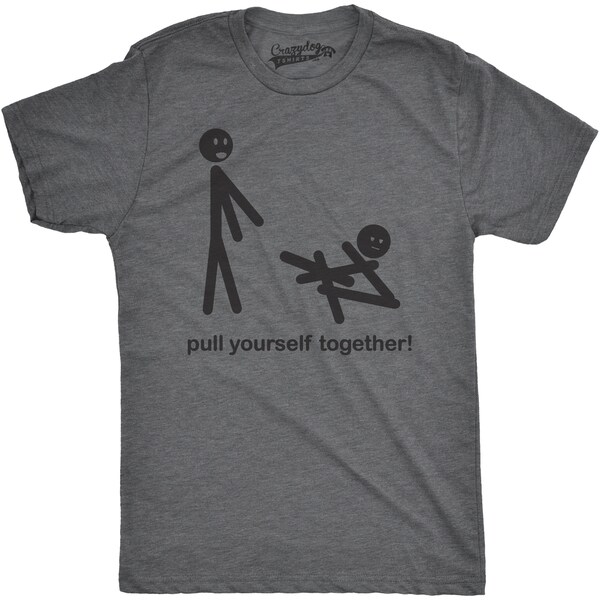 Shop Mens Pull Yourself Together Funny Self Mocking Stick Figure T Shirt On Sale Free