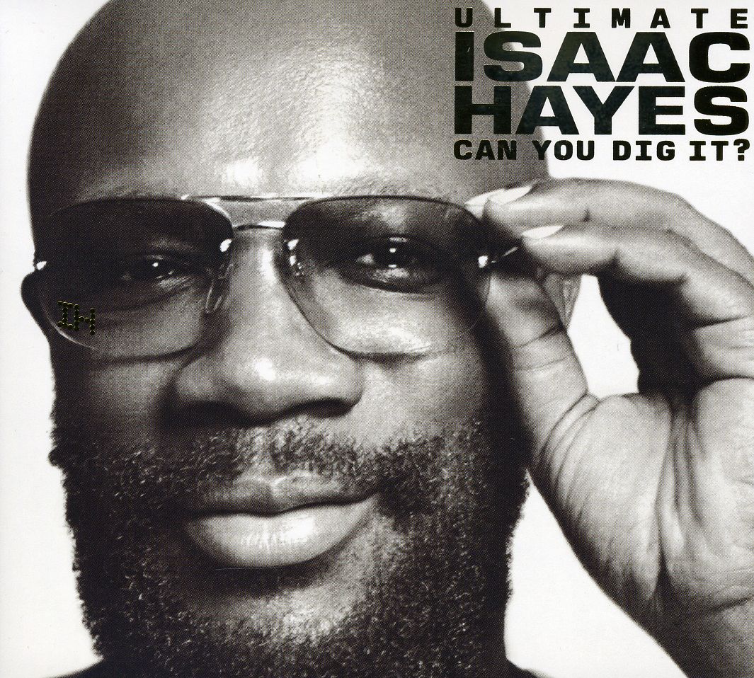 Isaac Hayes   Ultimate Isaac Hayes   Can You Dig It?  