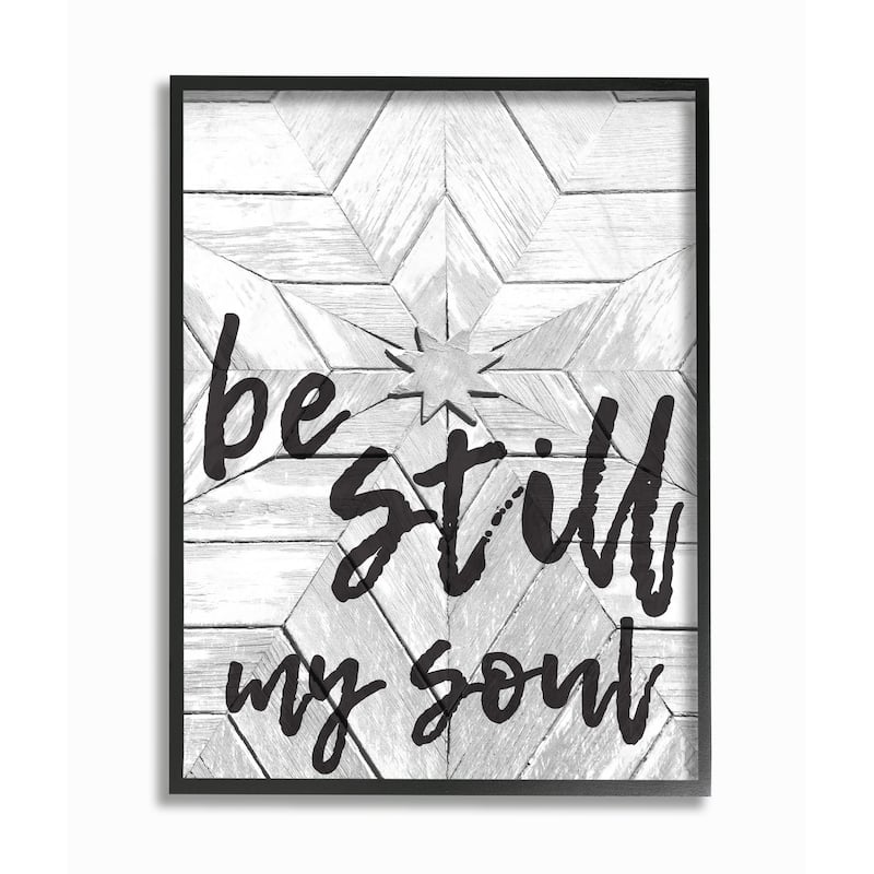 Stupell Be Still My Soul Star Typography Framed Giclee Texturized Art 