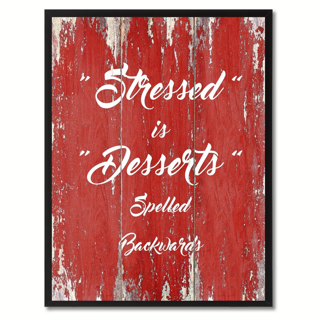 Stressed Is Desserts Spelled Backwards Motivation Saying Canvas Print Picture Frame Home Decor Wall Art Gift Ideas